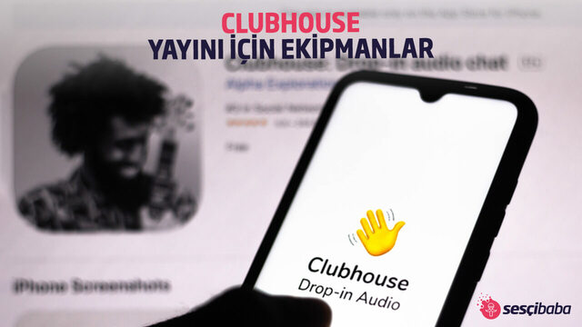 Profesyonel ClubHouse Yayını İçin Ekipmanlar