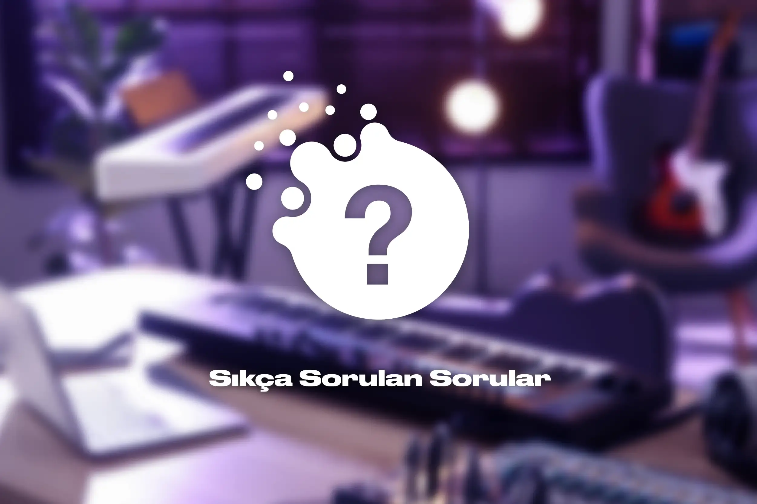 Sıkça Sorulan Sorular