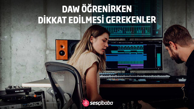 DAW Programı Öğrenirken Bilmemiz Gerekenler