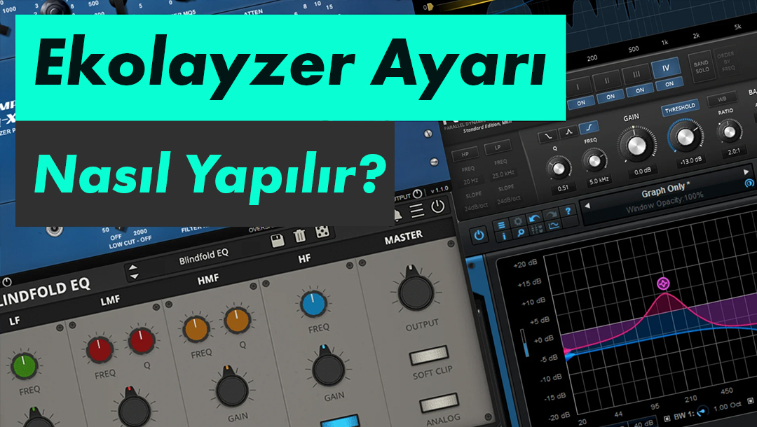 Ekolayzer Ayarı Nasıl Yapılır?