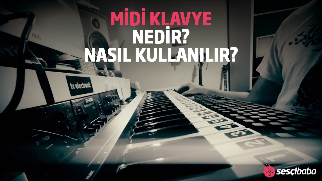 Midi Klavye Nedir ve Nasıl Kullanılır?