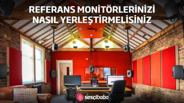 Referans Monitörlerinizi Nasıl Yerleştirmelisiniz?