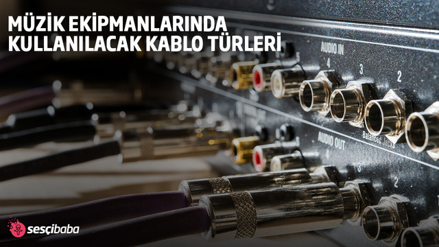 Müzik Ekipmanlarında Kullanılacak Kablo Türleri
