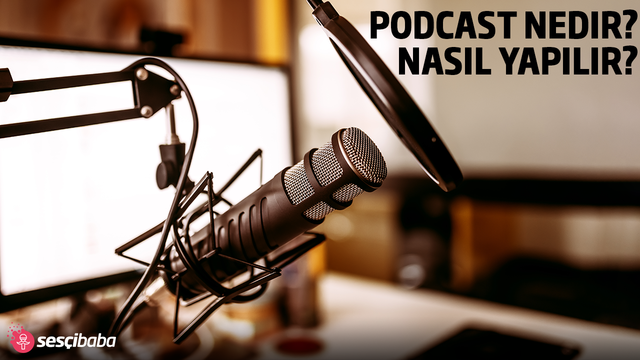 Podcast Nedir? Nasıl Yapılır?