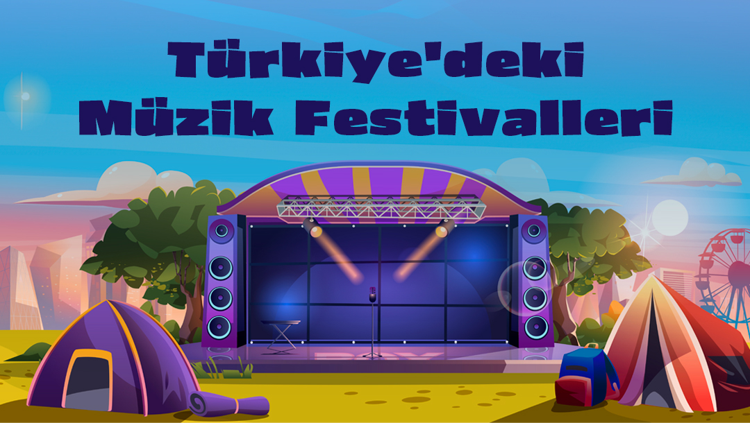 Türkiye’deki En İyi Müzik Festivalleri |Sesçibaba Blog