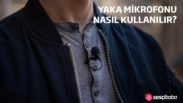 YAKA MİKROFONU NASIL KULLANILIR?